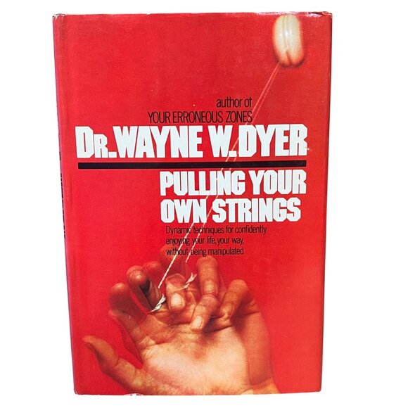 Dr. Wayne W. Dyer Pulling Your Own Strings Hardcover 1978 Self-Help Book - Picture 1 of 6